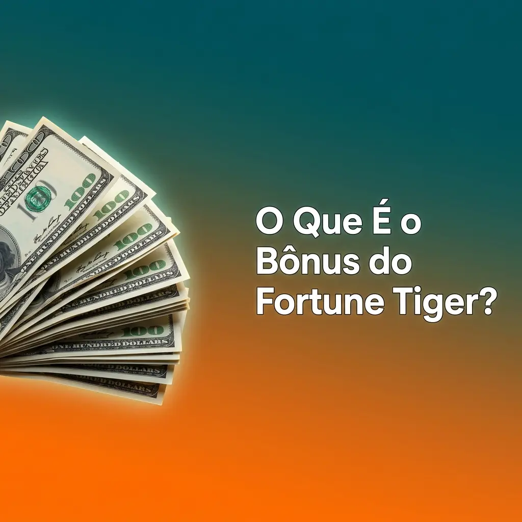Bônus do Fortune Tiger: dinheiro extra e rodadas grátis para apostar no caça-níquel