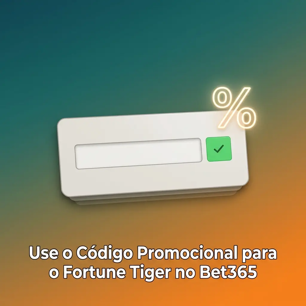 Código promocional Fortune Tiger no Bet365 para ganhar bônus extras no cadastro e promoções no app
